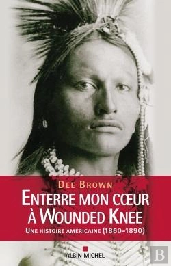 Bertrand.pt - Enterre Mon Coeur À Wounded Knee : Une Histoire Américaine (1860-1890)
