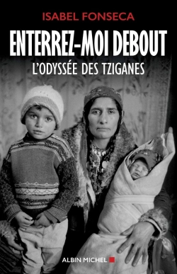 Bertrand.pt - Enterrez-Moi Debout ; L'Odyssée Des Tziganes
