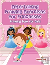 Entertaining Drawing Exercises For Princesses