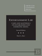 Entertainment Law, Cases And Materials On Established And Emerging Media