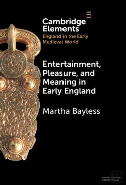 Bertrand.pt - Entertainment, Pleasure, And Meaning In Early England
