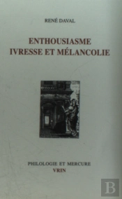 Enthousiasme, Ivresse Et Mélancolie
