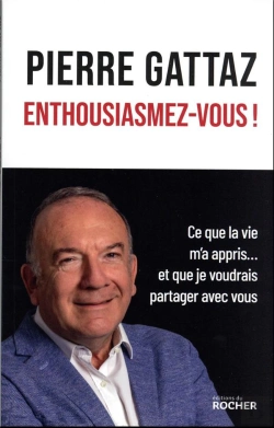 Bertrand.pt - Enthousiasmez-Vous ! Ce Que La Vie M'A Appris... Et Que Je Voudrais Partager Avec Vous