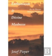 Enthusiasm And Divine Madness