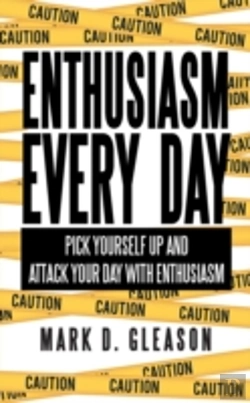 Bertrand.pt - Enthusiasm Every Day: Pick Yourself Up And Attack Your Day With Enthusiasm