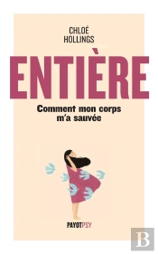 Entiere - Comment Mon Corps M'A Sauvee