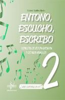 Entono, Escucho, Escribo 2