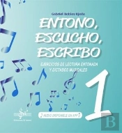 Entono, Escucho Y Escribo 1