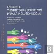 Entornos Y Estrategias Educativas Para La Inclusión Social