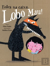 Entra na Caixa, Lobo  Mau!