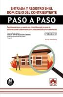 Entrada Y Registro En El Domicilio Del Contribuyente. Paso A Paso