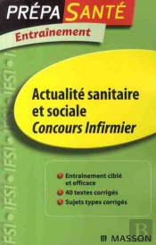 Entraînement Actualités Sanitaires Et Sociales ; Concours Infirmiers (3e Édition)
