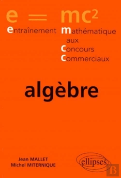 Bertrand.pt - Entraînement Au Concours - Exercices Corrigés Prépa Économique Et Commerciale - Voie Éco - Algèbre