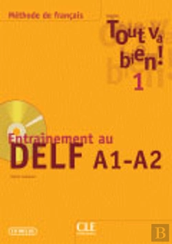 Bertrand.pt - Entrainement Au Delf A1 A2 + Cd Audio - Tout Va Bien 1 Methode De Francais