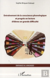 Entraînement De La Conscience Phonologique Et Progrès En Lecture D'Élèves En Grande Difficulté