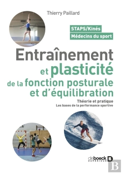 Bertrand.pt - Entrainement Et Plasticité De La Fonction Posturale Et D'Équilibration : Théorie Et Pratique