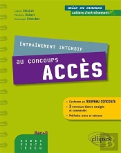 Entraînement Intensif Au Concours Acces - Conforme Au Nouveau Concours - Méthode, Astuces, 3 Concours Blancs Corrigés