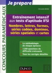 Entrainement Intensif Aux Tests D'Aptitude Ifsi T 2 - Nombres, Lettres, Formes, Dominos, Cartes, Spa