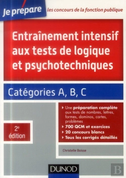 Bertrand.pt - Entrainement Intensif Aux Tests De Logique Et Psychotechniques - 2e Edition - Categories A, B Et C