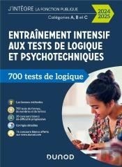 Entraînement Intensif Aux Tests De Logique Et Psychotechniques ; Catégories A, B Et C ; 700 Tests De Logique (Édition 2024/2025)