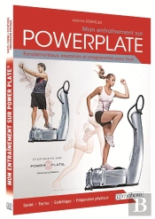 Entrainement Sur Power Plate (Mon) - Nelle Edition Actualisee - Fondamentaux