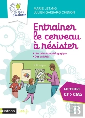 Entrainer Le Cerveau À Résister ; Guide Du Maitre ; Du Labo À La Classe ; Cp > Cm2 (Édition 2020)