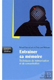 Entraîner Sa Mémoire ; Techniques De Mémorisation Et De Concentration