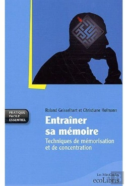 Bertrand.pt - Entraîner Sa Mémoire ; Techniques De Mémorisation Et De Concentration