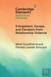 Entrapment, Escape, And Elevation From Relationship Violence