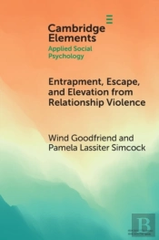 Entrapment, Escape, And Elevation From Relationship Violence