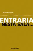 Entraria Nesta Sala…