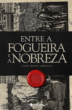 Bertrand.pt - Entre a Fogueira e a Nobreza