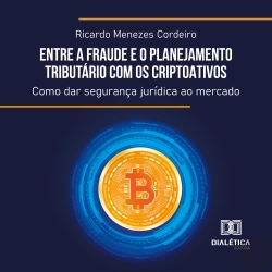 Bertrand.pt - Entre A Fraude E O Planejamento Tributário Com Os Criptoativos
