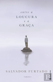 Entre a Loucura e a Graça