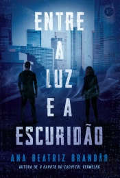 Entre A Luz E A Escuridão - Sob A Luz Da Escuridão - Vol. 2
