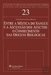 Entre a Mística do Sangue e a Ascensão dos Afectos: O Conhecimento das Origens Biológicas