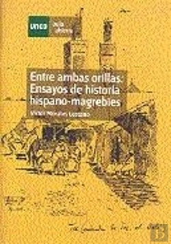 Bertrand.pt - Entre Ambas Orillas. Ensayos De Historia Hispano-Magrebíes