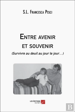 Bertrand.pt - Entre Avenir Et Souvenir : (Survivre Au Deuil Au Jour Le Jour )