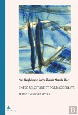 Bertrand.pt - Entre Belgitude Et Postmodernité : Textes, Thèmes Et Styles