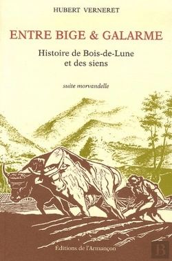 Bertrand.pt - Entre Bige Et Galarme ; Histoire De Bois-De-Lune Et Des Siens