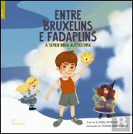 Entre Bruxelins e Fadaplins - A Sementinha Autoestima