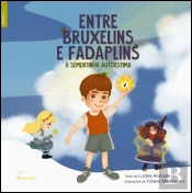 Entre Bruxelins e Fadaplins - A Sementinha Autoestima