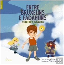 Bertrand.pt - Entre Bruxelins e Fadaplins - A Sementinha Autoestima