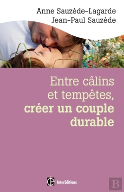 Bertrand.pt - Entre Câlins Et Tempêtes, Créer Un Couple Durable (2e Édition)