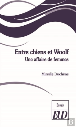Bertrand.pt - Entre Chiens Et Woolf ; Une Affaire De Femmes