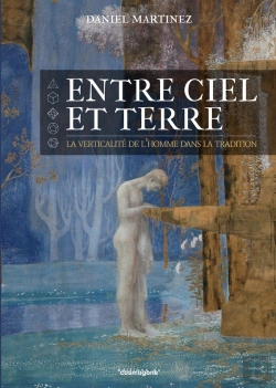 Bertrand.pt - Entre Ciel Et Terre : La Verticalité De L'Homme Dans La Tradition