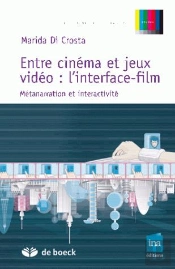 Entre Cinema Et Jeux-Video : L'Interface-Film