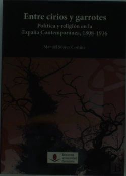 Bertrand.pt - Entre Cirios Y Garrotes. Política Y Religión En La España Contemporánea, 1808-1936