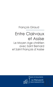 Entre Clairvaux Et Assise