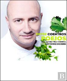 Entre Coentros e Poejos - Uma viagem pela cozinha